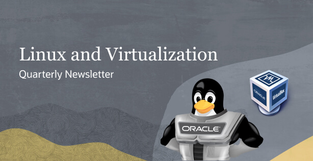 Linux and Virtualization Quarterly Newsletter