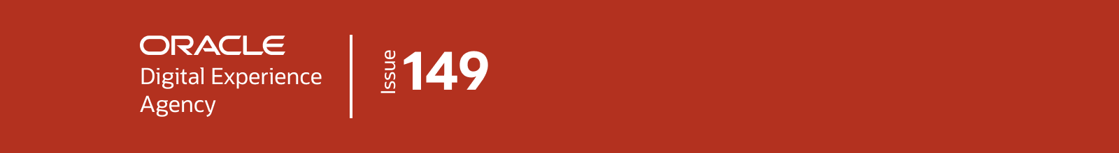 Oracle Digital Experience Agency | Issue 149