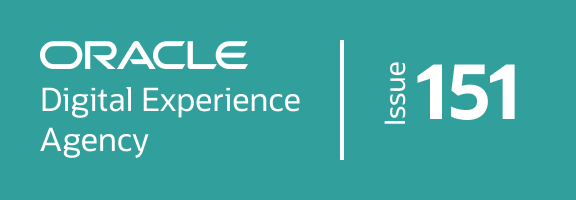 Oracle Digital Experience Agency | Issue 151